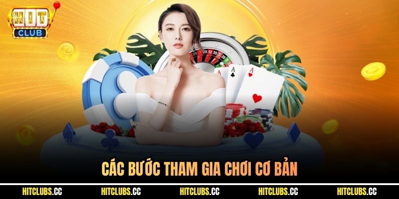 Các bước tham gia chơi cơ bản 