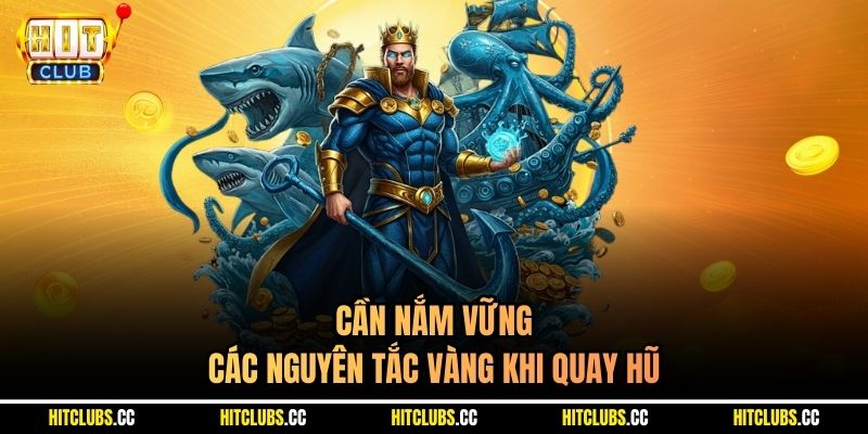 Cần nắm vững các nguyên tắc vàng khi quay hũ