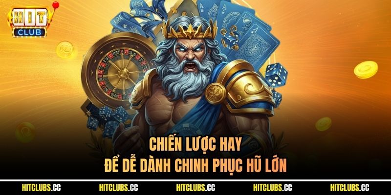 Chiến lược hay để dễ dành chinh phục hũ lớn