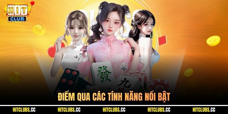 Điểm qua các tính năng nổi bật