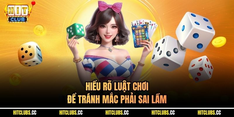 Hiểu rõ luật chơi để tránh mắc phải sai lầm