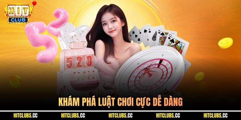 Khám phá luật chơi cực dễ dàng 