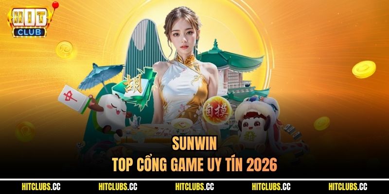 Sunwin - top cổng game uy tín 2026