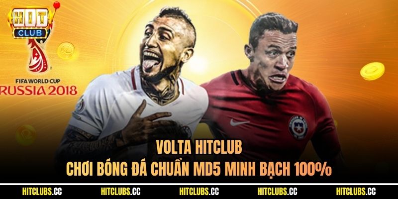 Volta Hitclub - Chơi Bóng Đá Chuẩn MD5 Minh Bạch 100%